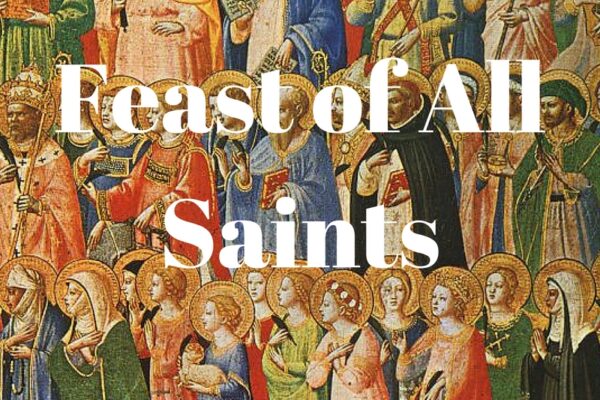 Feast of All Saints – November 1