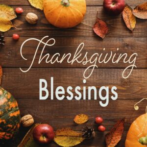 Thanksgiving Blessings – November 27