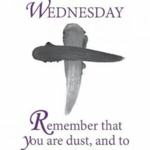 Ash Wednesday – March 5, 2025